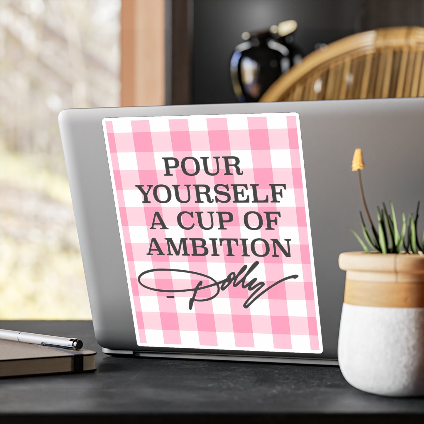 Dolly Pour Yourself a Cup of Ambition Vinyl Decal/Sticker