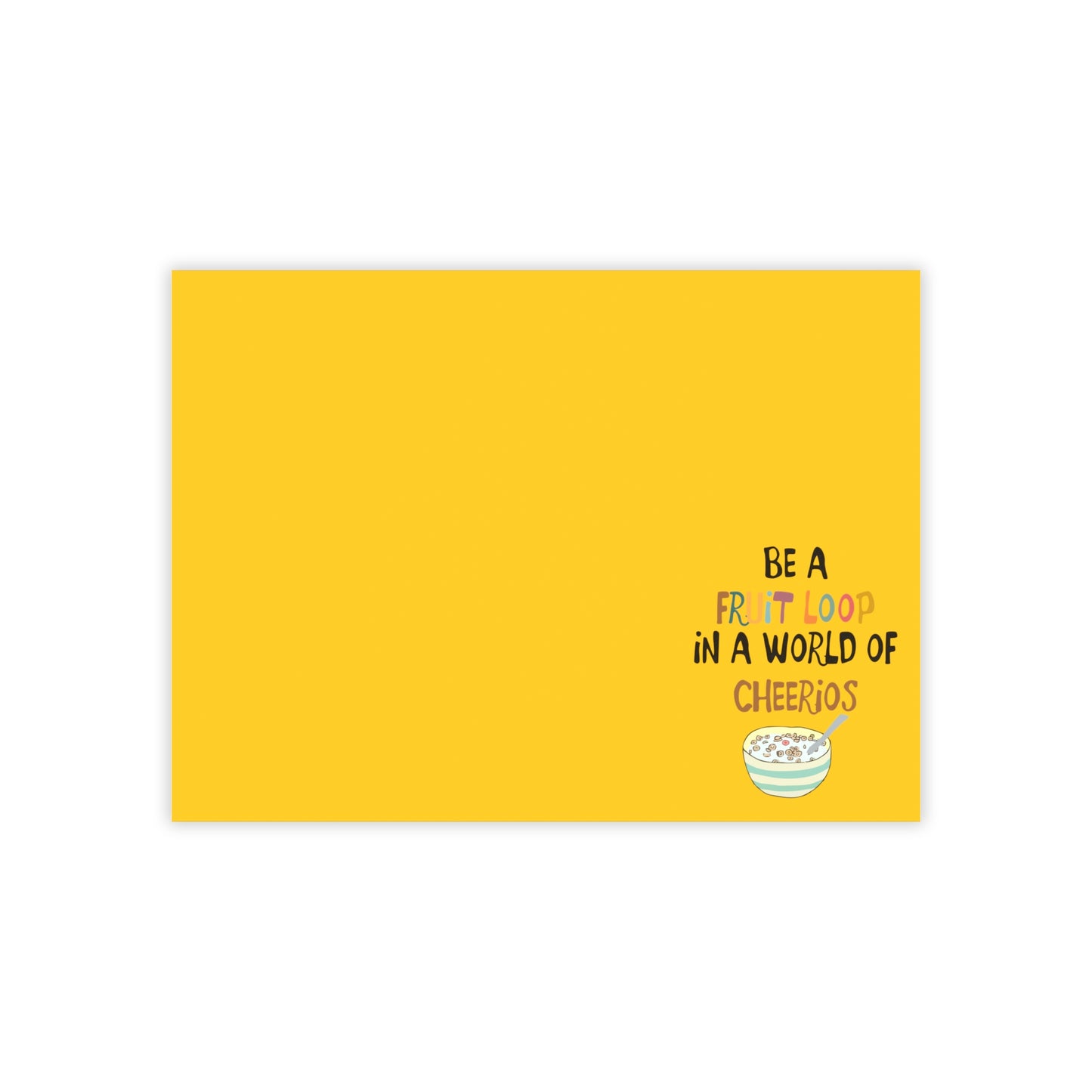 "Be a Fruit Loop in a Cheerios World" Post-it® Note Pads - Yellow