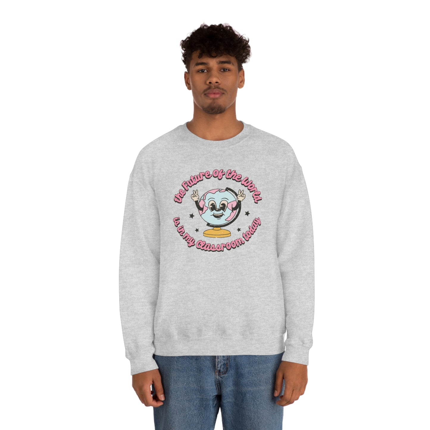 "The Future of the World is in My Classroom Today" - Unisex Heavy Blend™ Crewneck Sweatshirt