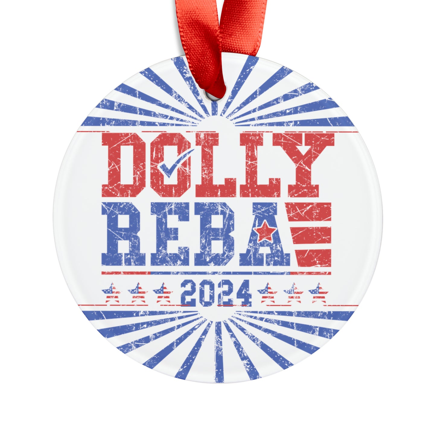 Dolly and Reba for President 2024 Ornament with Ribbon