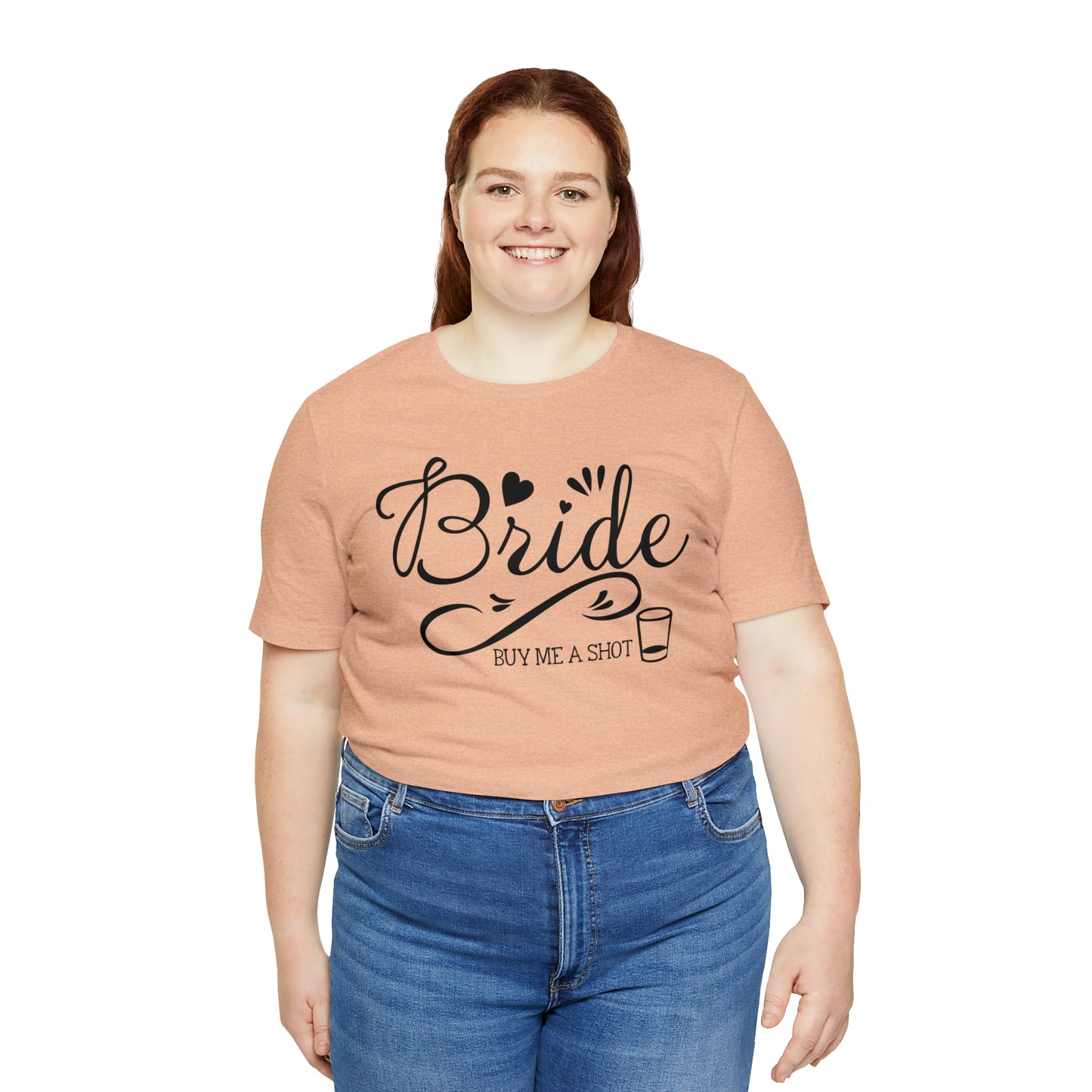 Bride - Buy Me a Shot T-Shirt