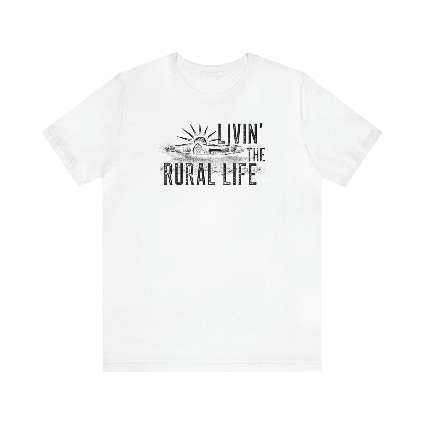 "Livin' the Rural Life" Unisex Jersey Short Sleeve Tee