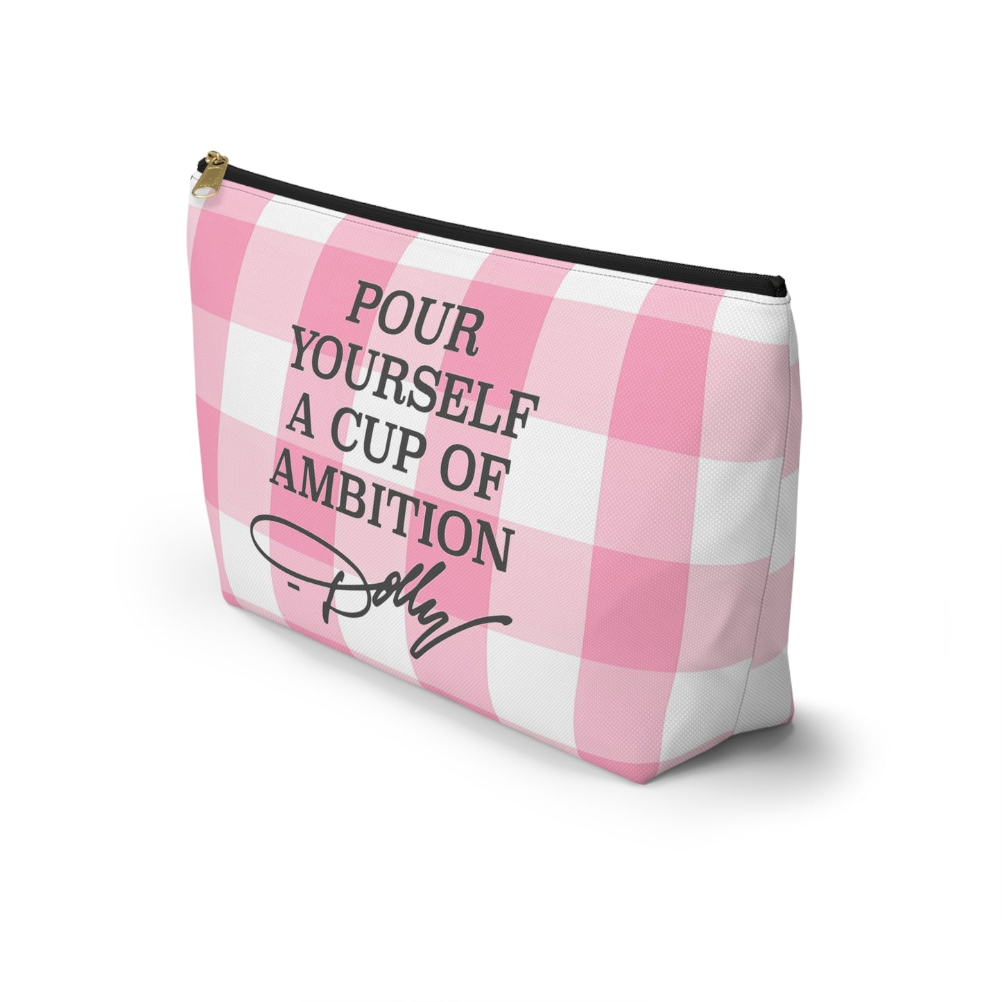 Dolly Pour Yourself a Cup of Ambition Accessory Pouch w T-bottom