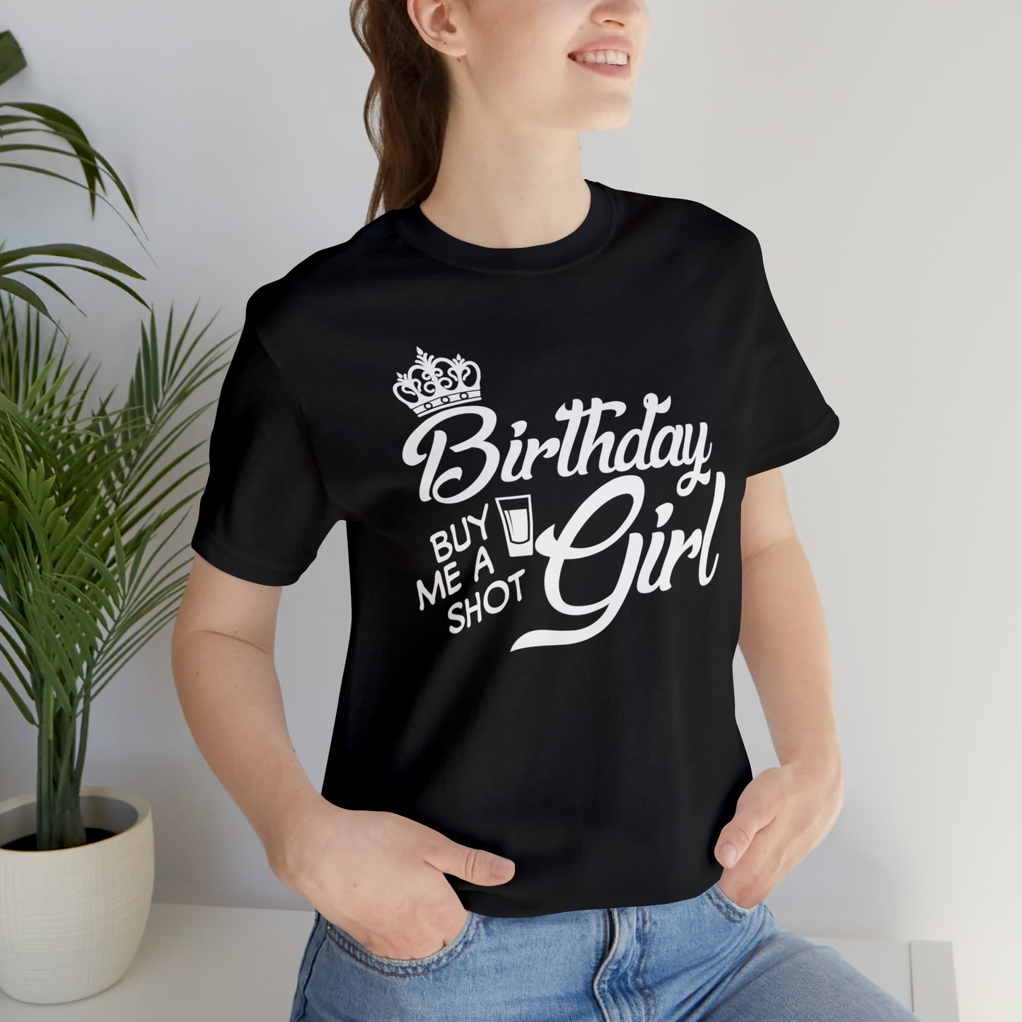 Royal Birthday Girl - Buy Me a Shot T-Shirt