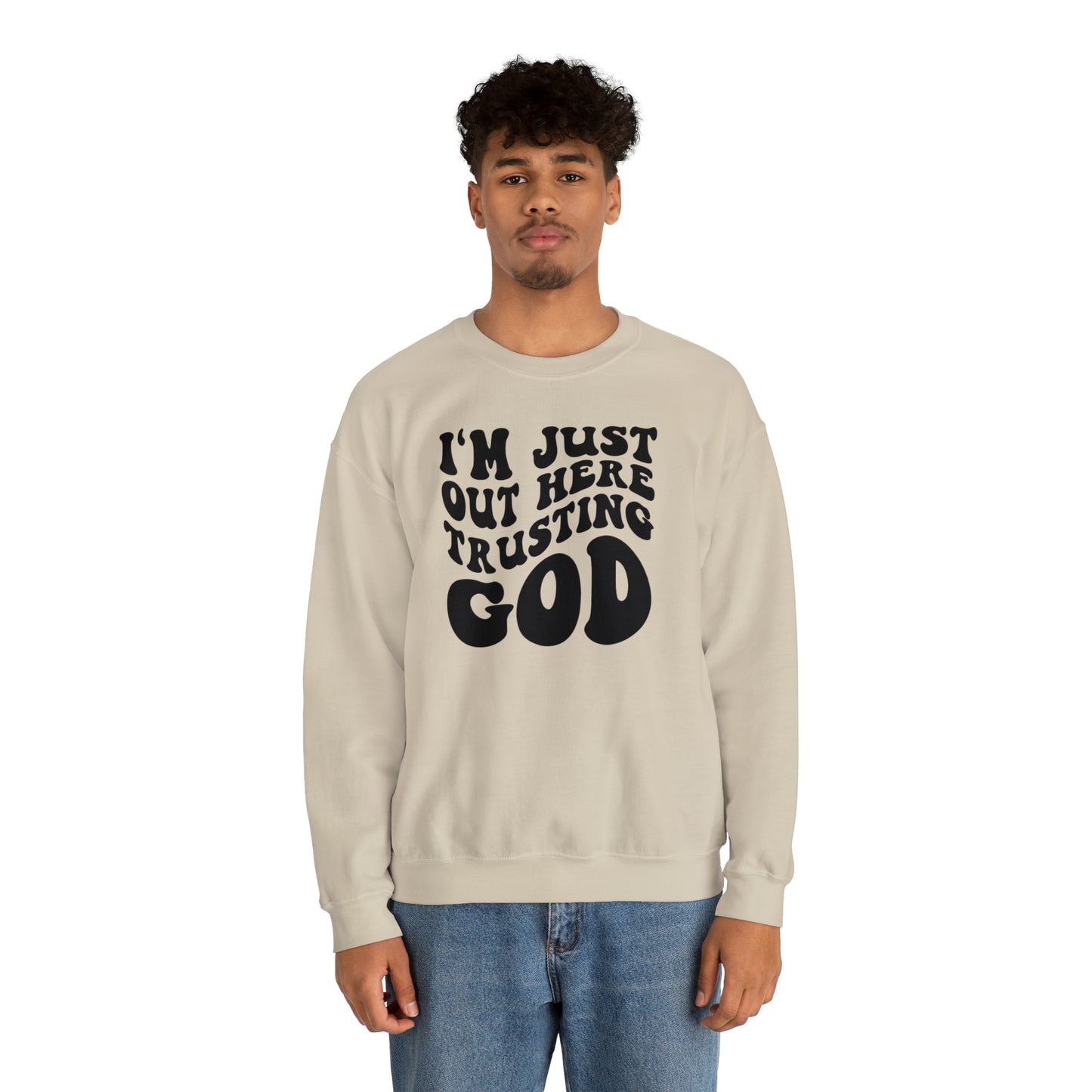 I'm Just Out Here Trusting God Design Heavy Blend™ Crewneck Sweatshirt