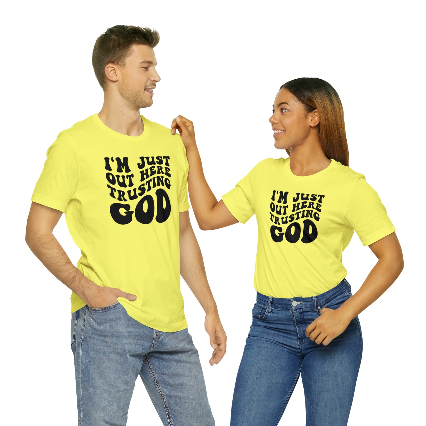 I'm Just Out Here Trusting God T-Shirt