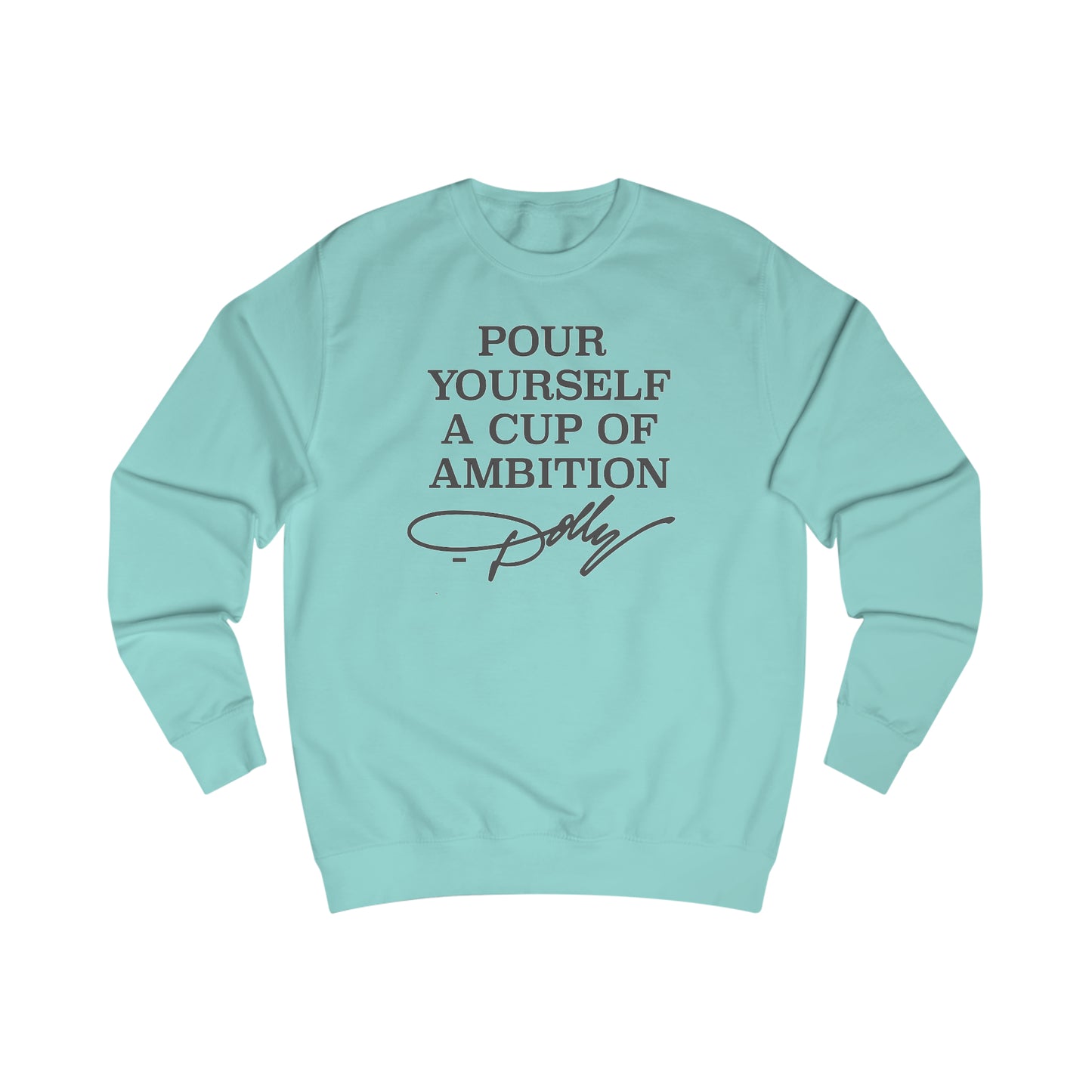 Dolly Pour Yourself A Cup of Ambition Unisex Heavy Blend™ Crewneck Sweatshirt