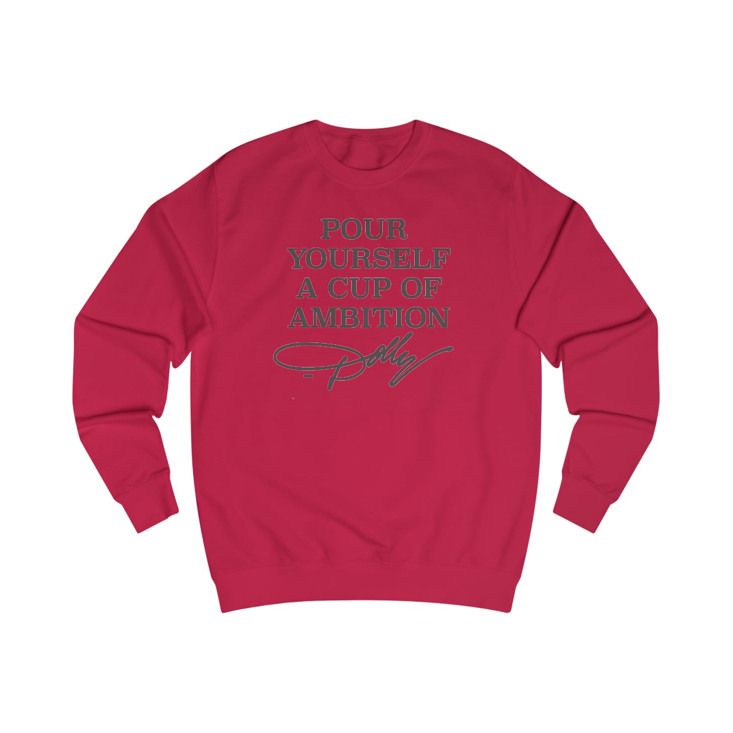 Dolly Pour Yourself A Cup of Ambition Unisex Heavy Blend™ Crewneck Sweatshirt