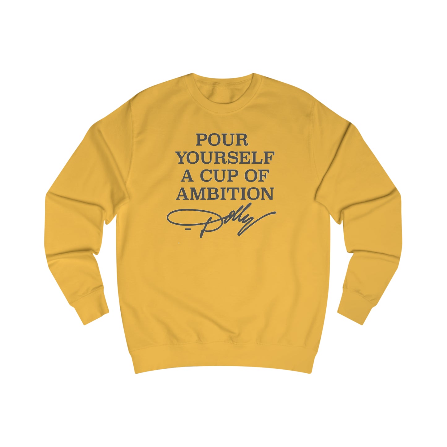 Dolly Pour Yourself A Cup of Ambition Unisex Heavy Blend™ Crewneck Sweatshirt