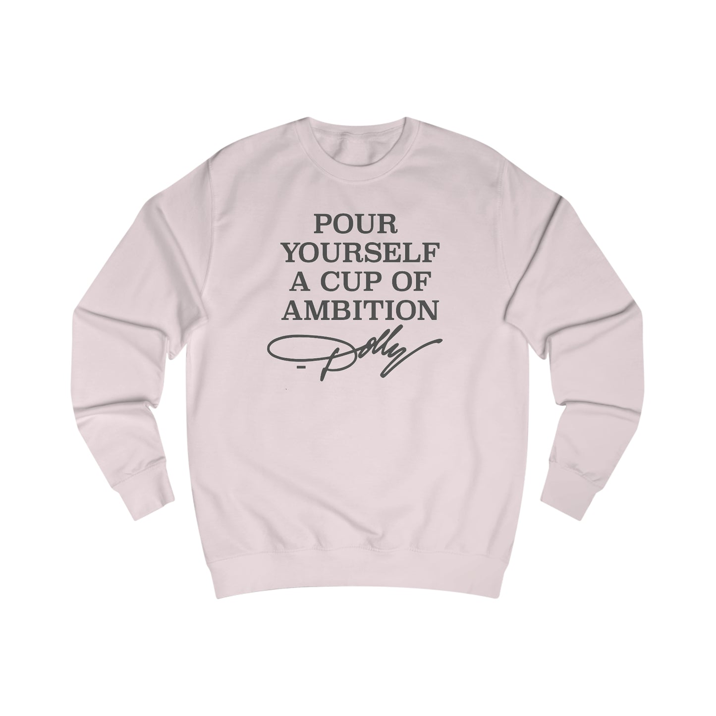 Dolly Pour Yourself A Cup of Ambition Unisex Heavy Blend™ Crewneck Sweatshirt