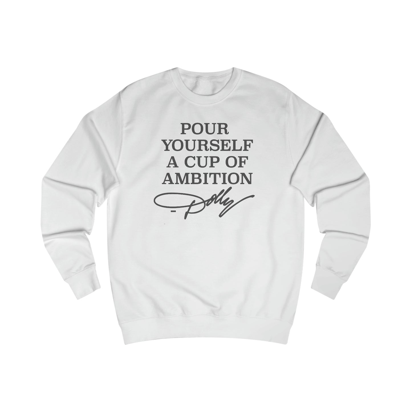 Dolly Pour Yourself A Cup of Ambition Unisex Heavy Blend™ Crewneck Sweatshirt