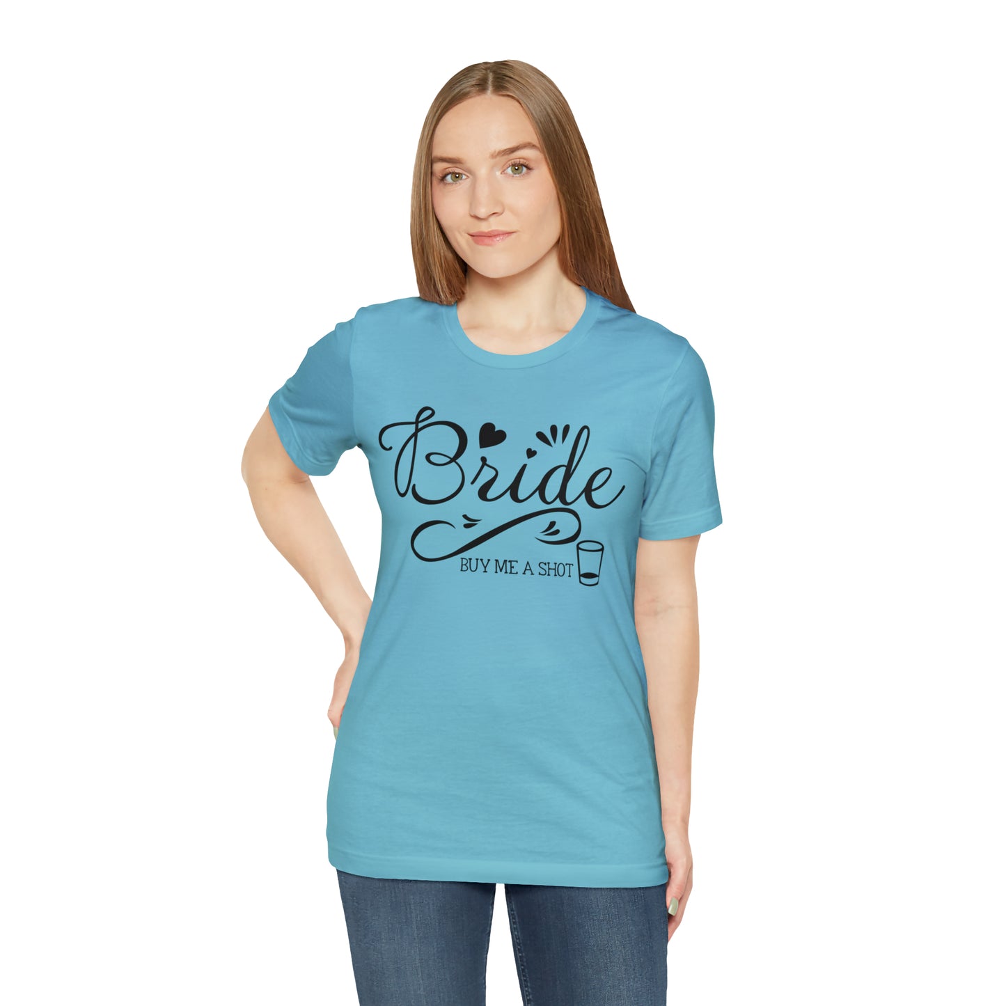 Bride - Buy Me a Shot T-Shirt