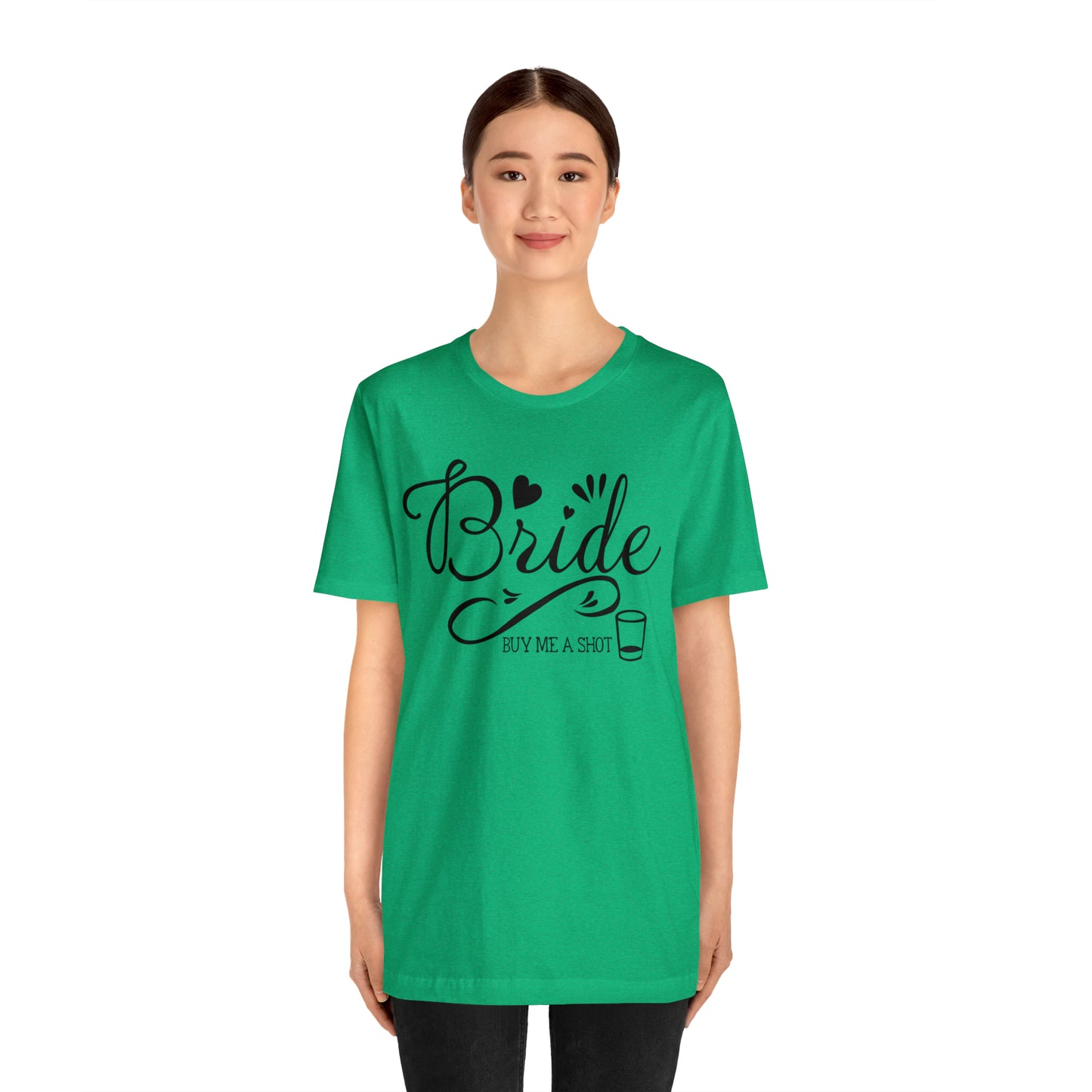 Bride - Buy Me a Shot T-Shirt