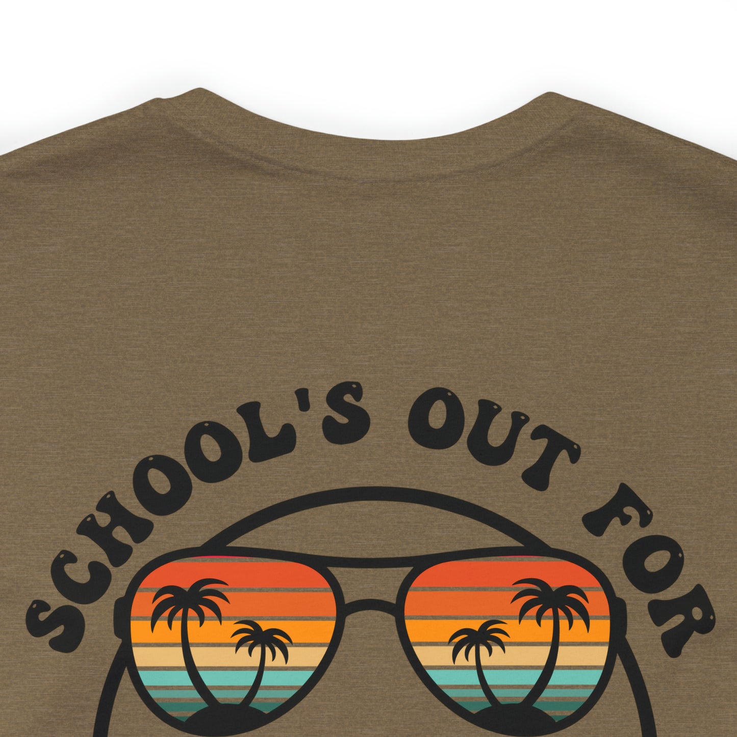 "Schools Out for Summer"  (Front and Back Design)  Unisex Jersey Short Sleeve Tee