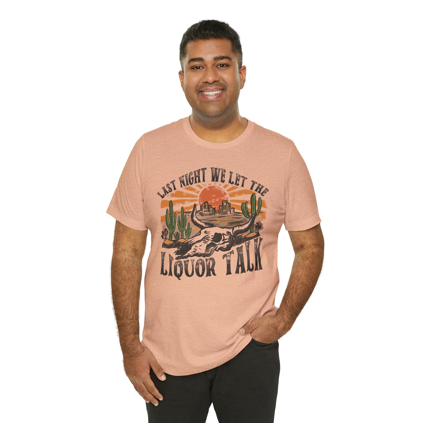 Vintage "Last Night We Let the Liquor Talk" Unisex Jersey Short Sleeve Tee