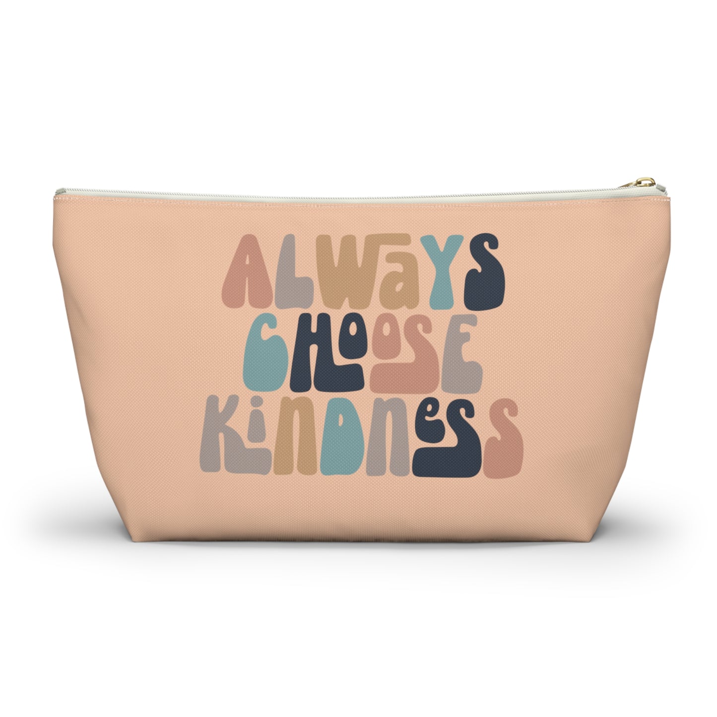 Always Choose Kindness Print Design Accessory Pouch w T-bottom