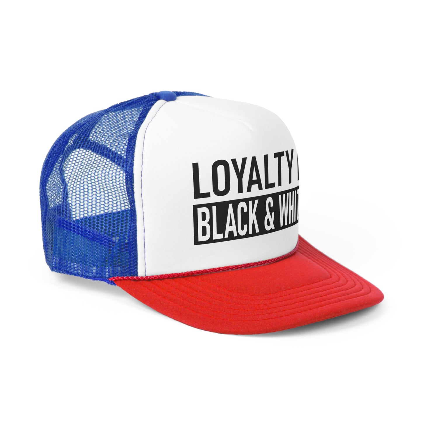 Loyalty is Black and White Tall Trucker Caps