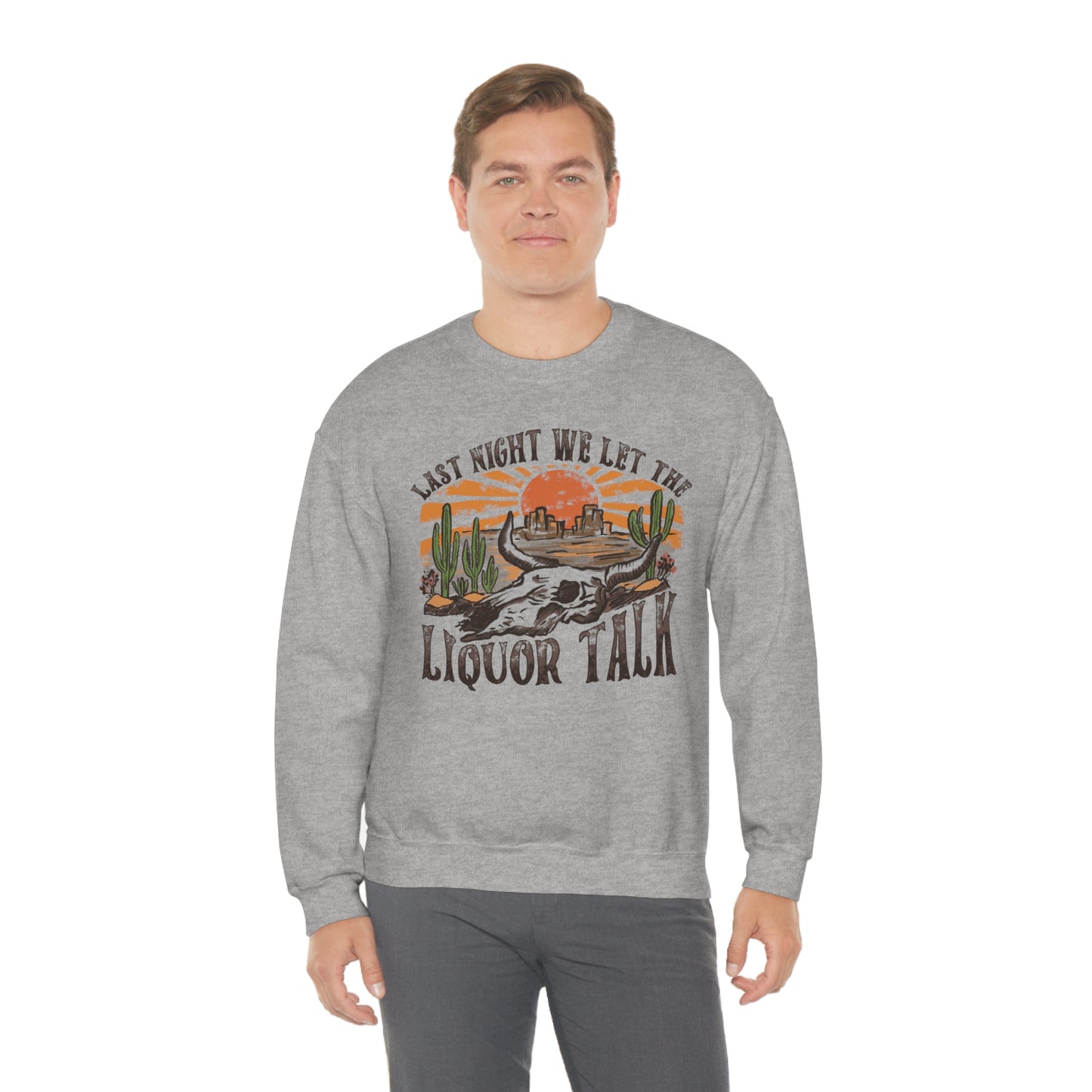 Vintage "Last Night We Let the Liquor Talk"  Unisex Heavy Blend™ Crewneck Sweatshirt