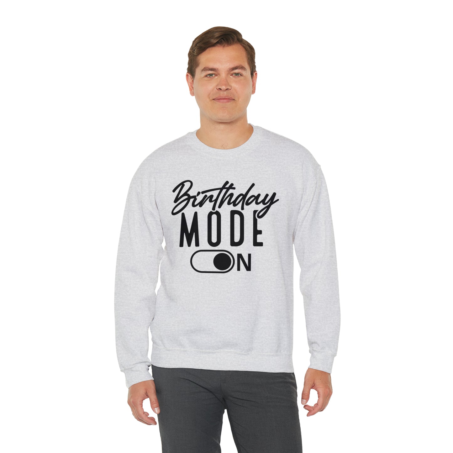 Birthday Mode On Heavy Blend™ Crewneck Sweatshirt