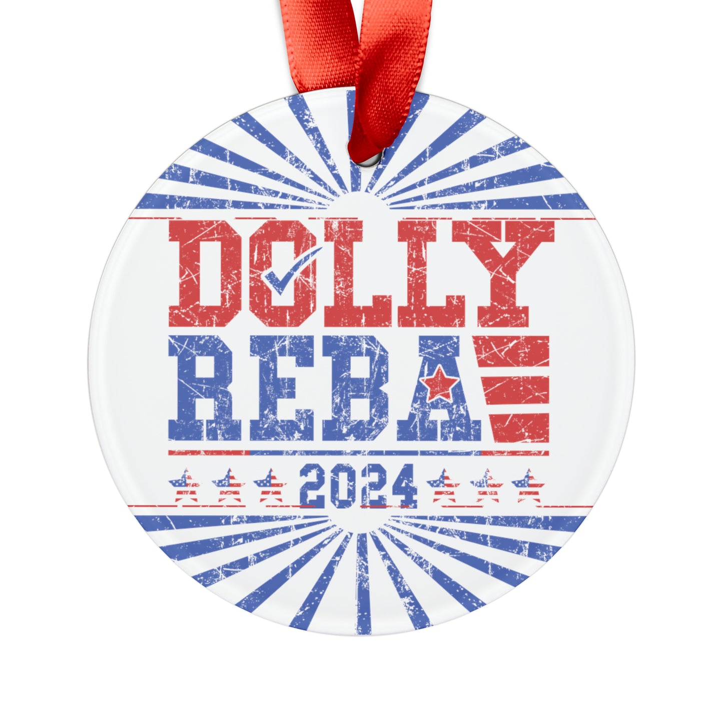 Dolly and Reba for President 2024 Ornament with Ribbon