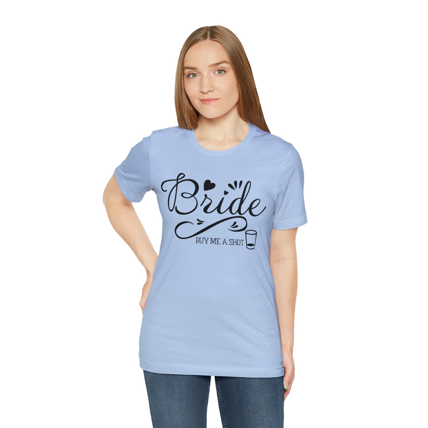 Bride - Buy Me a Shot T-Shirt