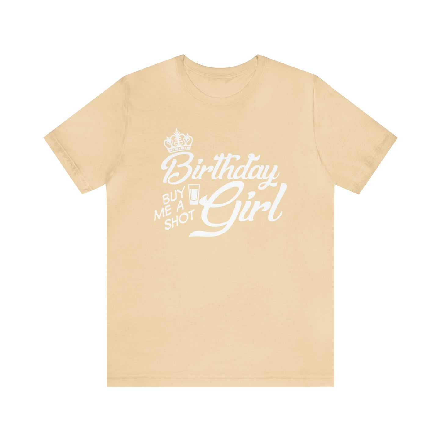 Royal Birthday Girl - Buy Me a Shot T-Shirt