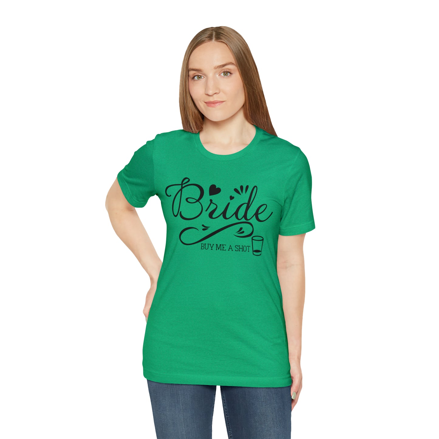 Bride - Buy Me a Shot T-Shirt