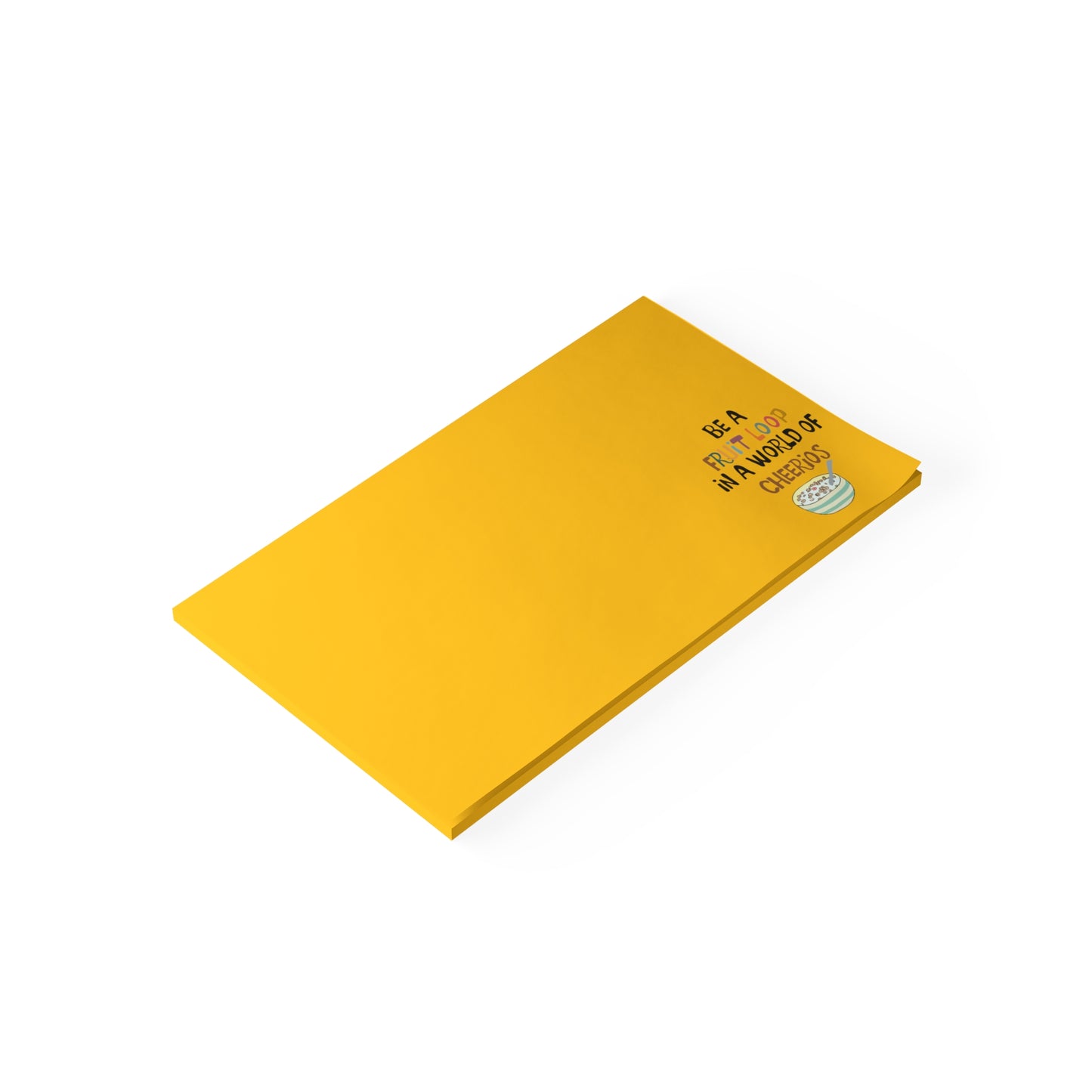 "Be a Fruit Loop in a Cheerios World" Post-it® Note Pads - Yellow