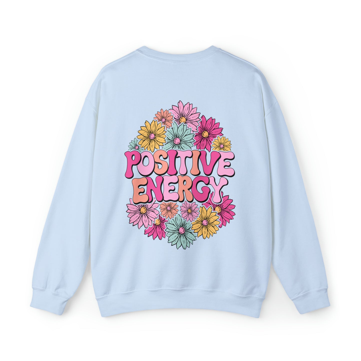 FRONT AND BACK DESIGN Positive Energy (Flower on Front and Message on Back) Font Heavy Blend™ Crewneck Sweatshirt