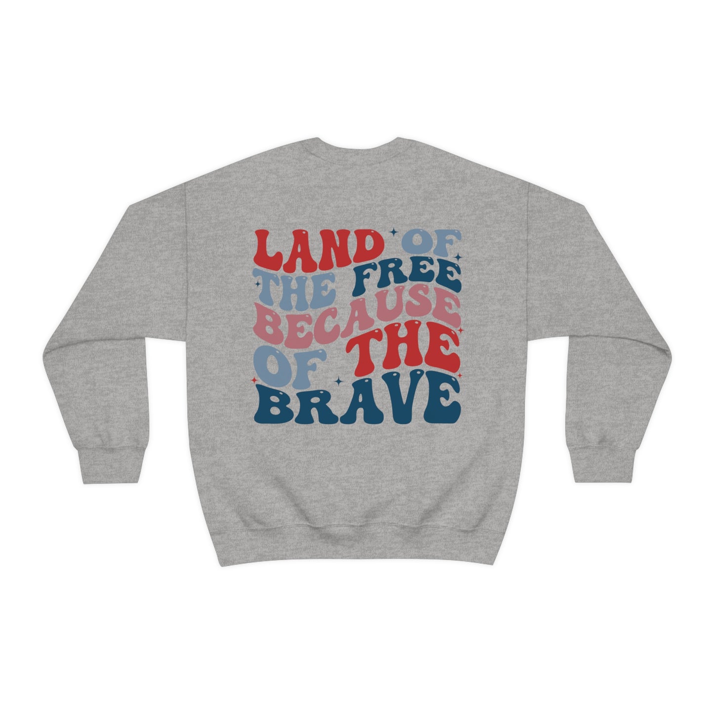 "Land of the Free Because of the Brave" (Front & Back Design) - Unisex Heavy Blend™ Crewneck Sweatshirt