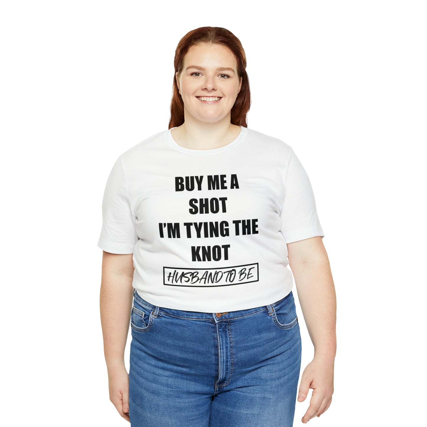 Buy Me a Shot I'm Tying the Knot - Husband to BE  T-Shirt