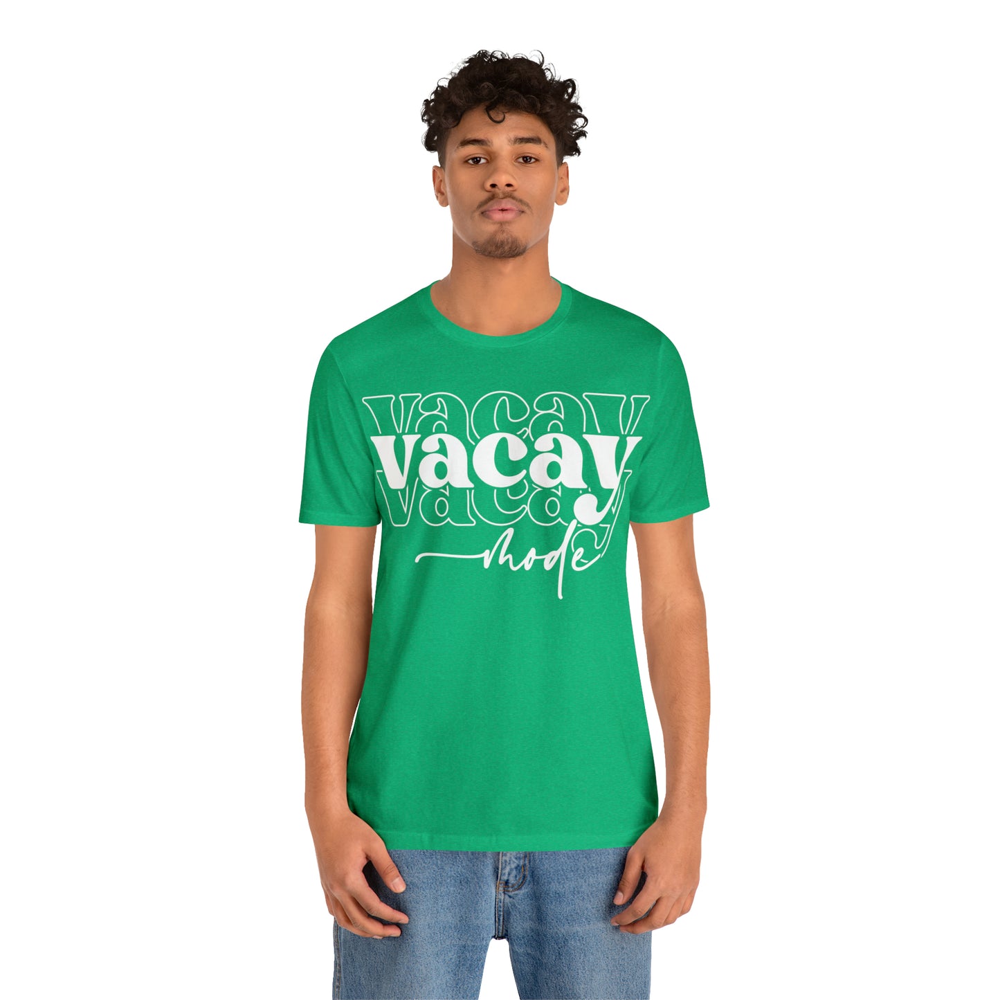 "Vacay Mode" Unisex Jersey Short Sleeve Tee