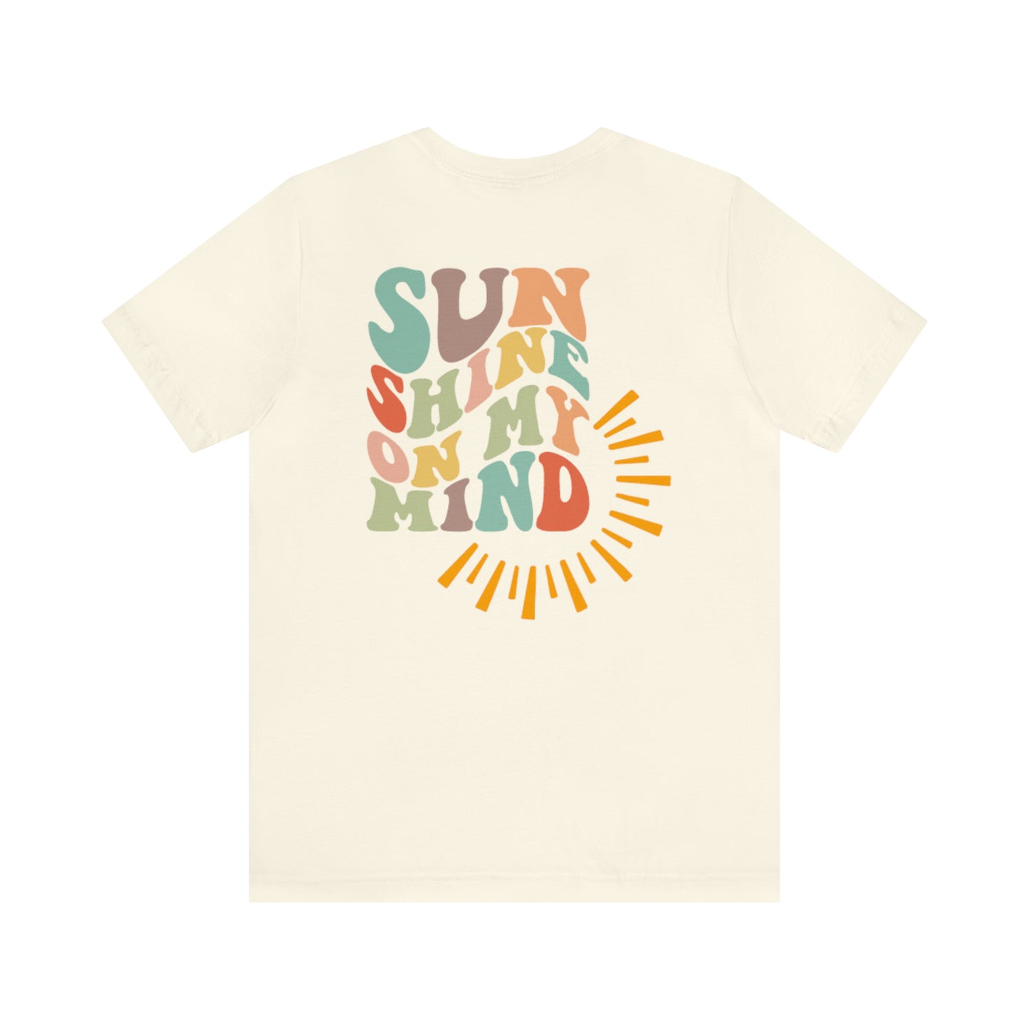 "Sunshine on My Mind"  (Front and Back Design)  Unisex Jersey Short Sleeve Tee