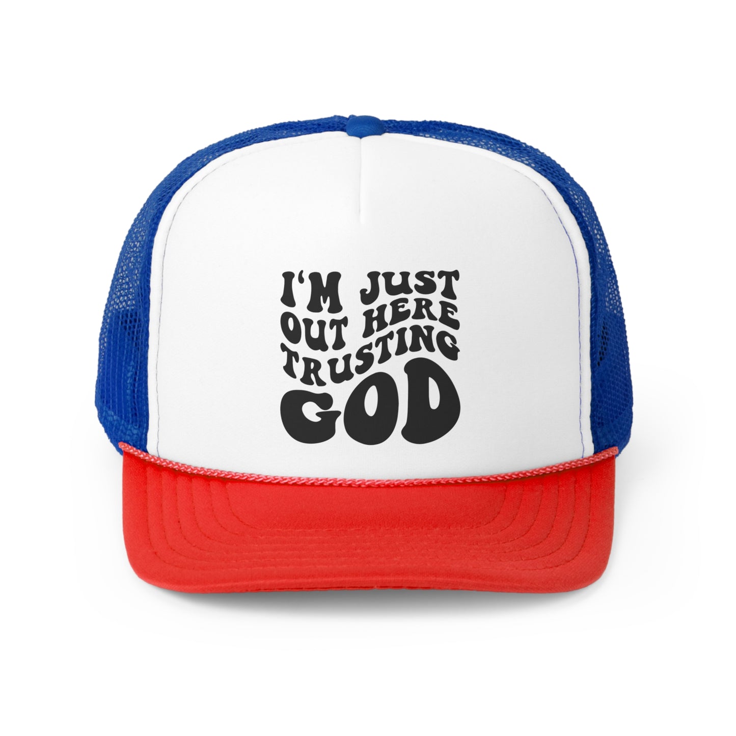 I'm Just Out Here Trusting God Tall Trucker Caps