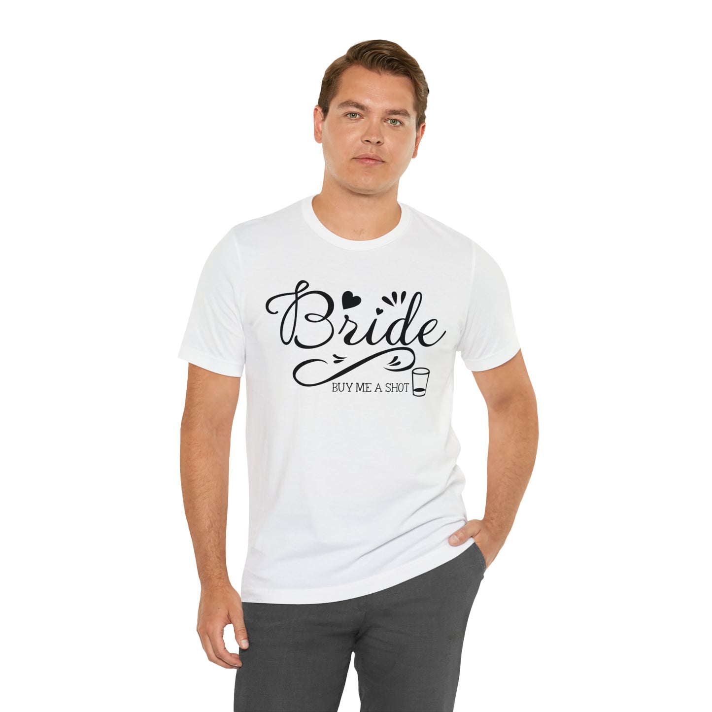 Bride - Buy Me a Shot T-Shirt