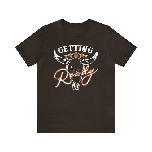 Vintage Getting Rowdy Party/ Bridesmaid/ Groomsman T-Shirt - White Ink