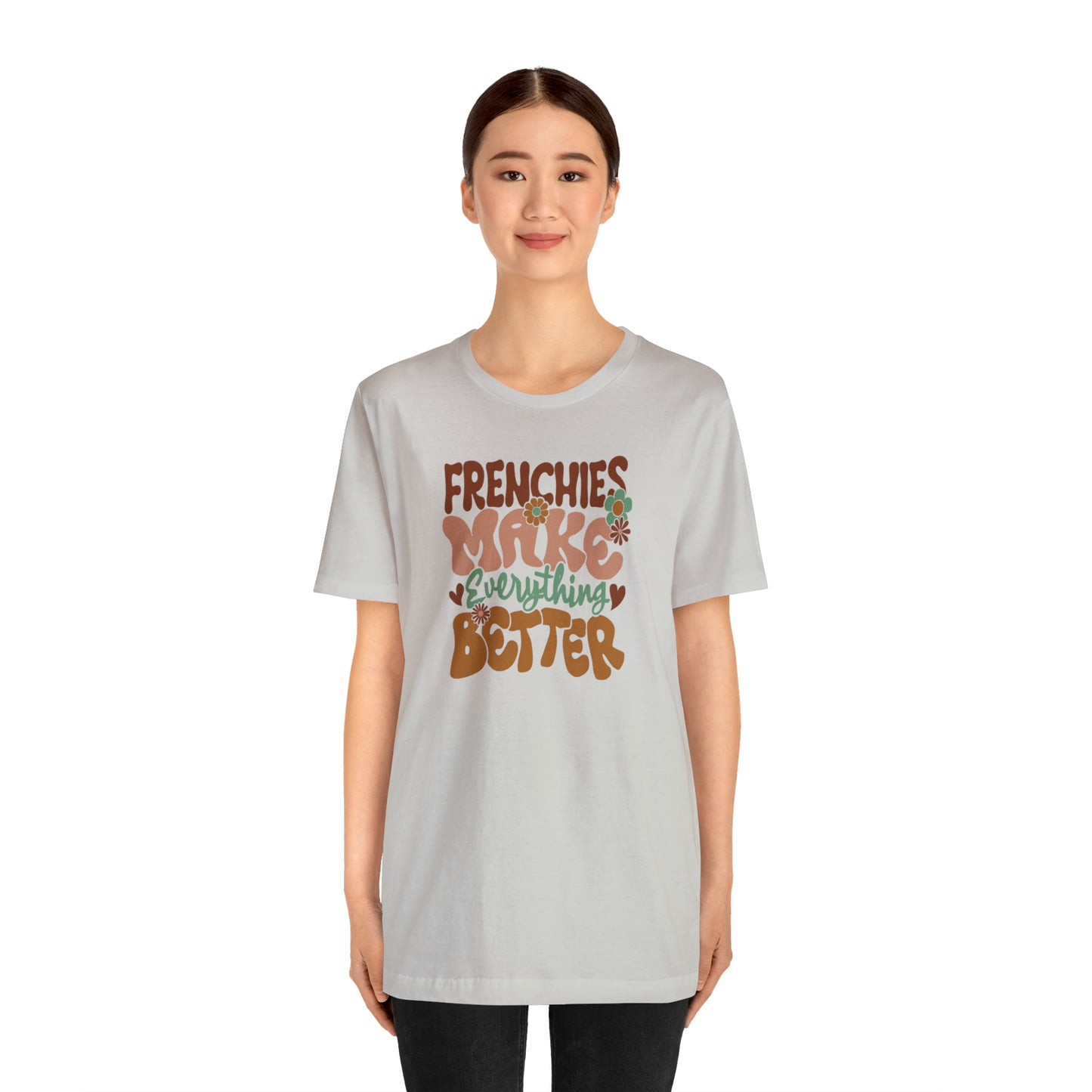 Vintage Frenchies Make Everything Better Dog Unisex Jersey Short Sleeve Tee