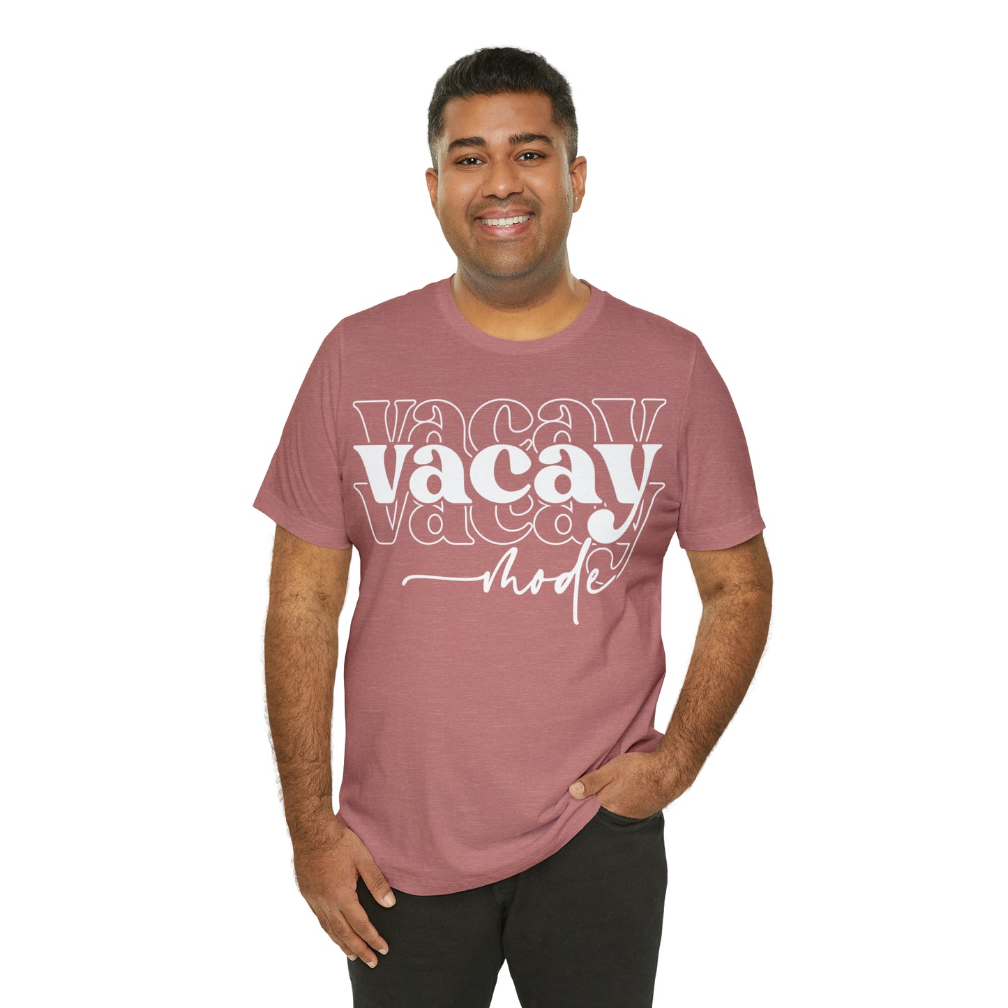 "Vacay Mode" Unisex Jersey Short Sleeve Tee