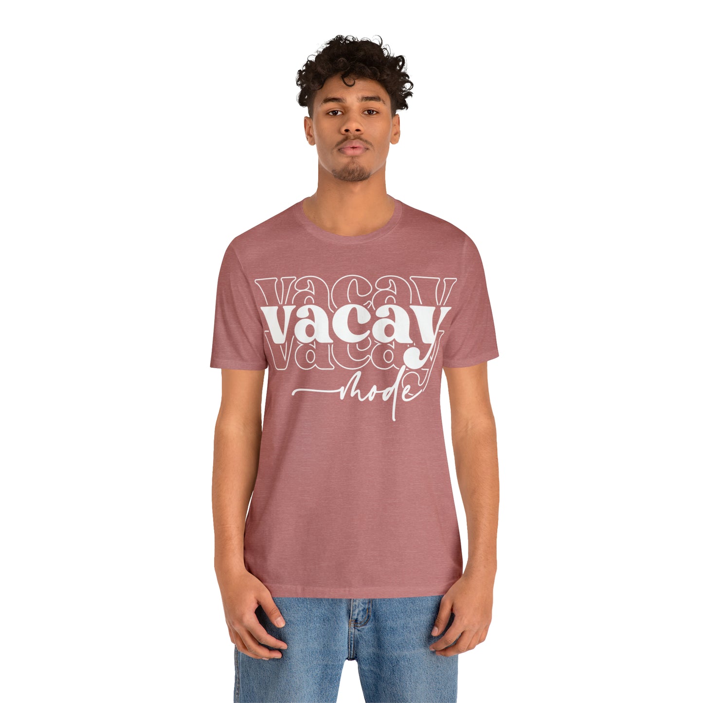 "Vacay Mode" Unisex Jersey Short Sleeve Tee