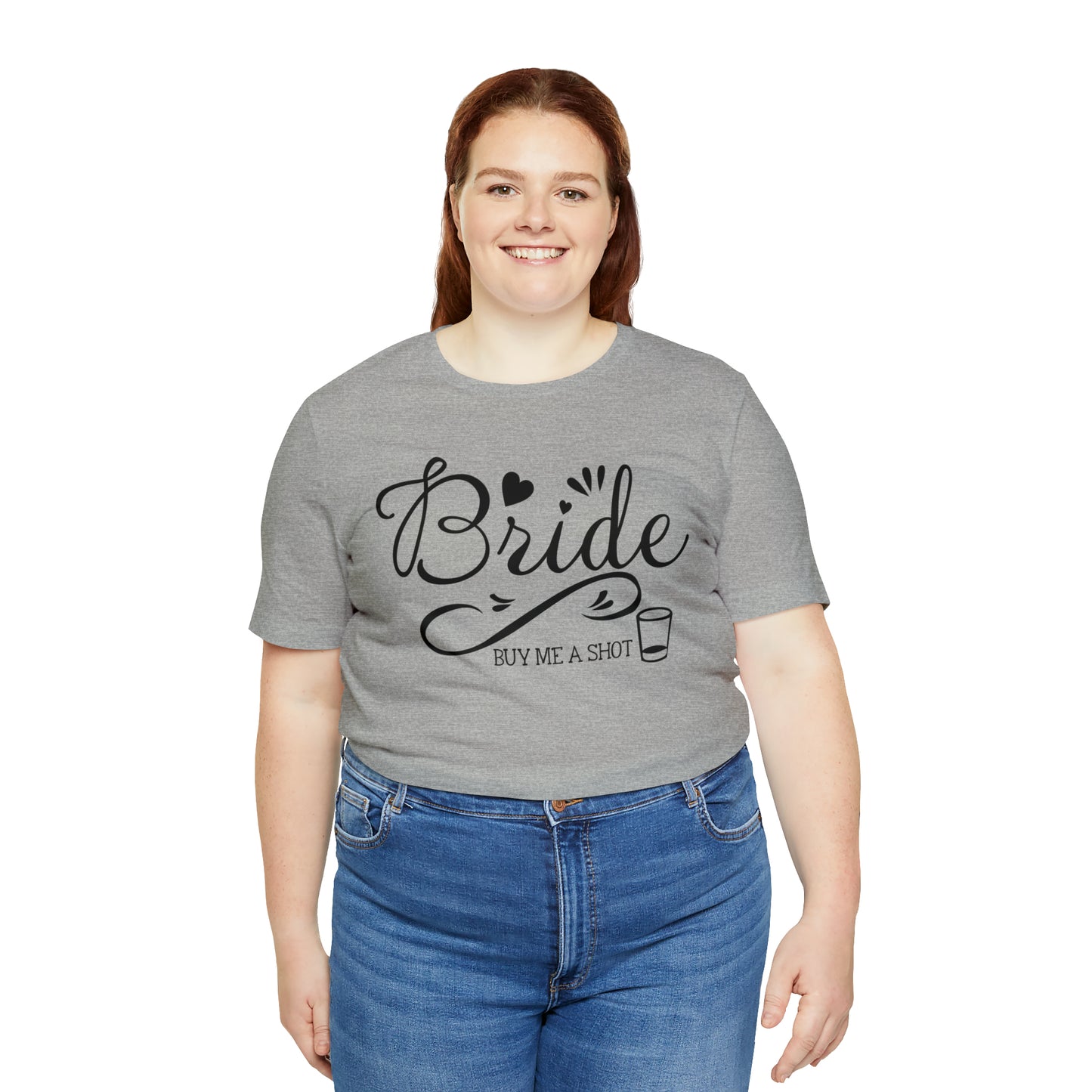 Bride - Buy Me a Shot T-Shirt