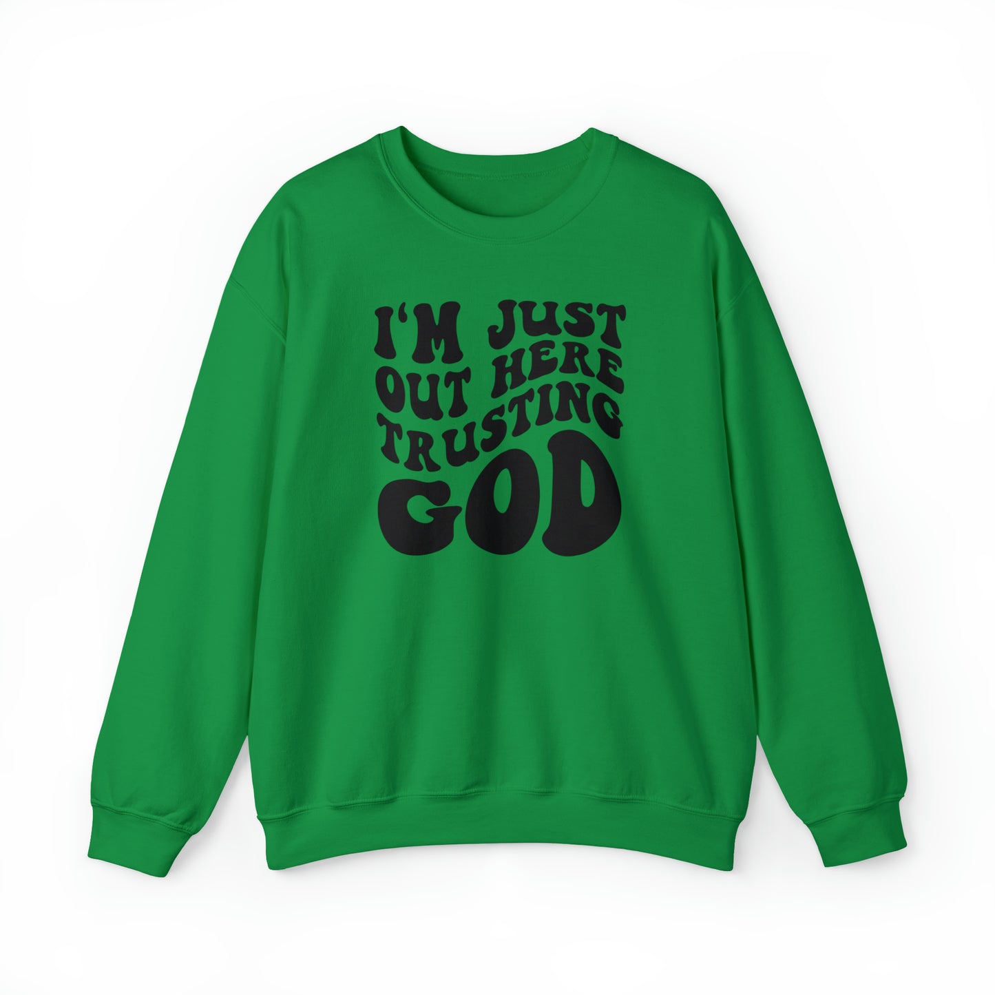 I'm Just Out Here Trusting God Design Heavy Blend™ Crewneck Sweatshirt