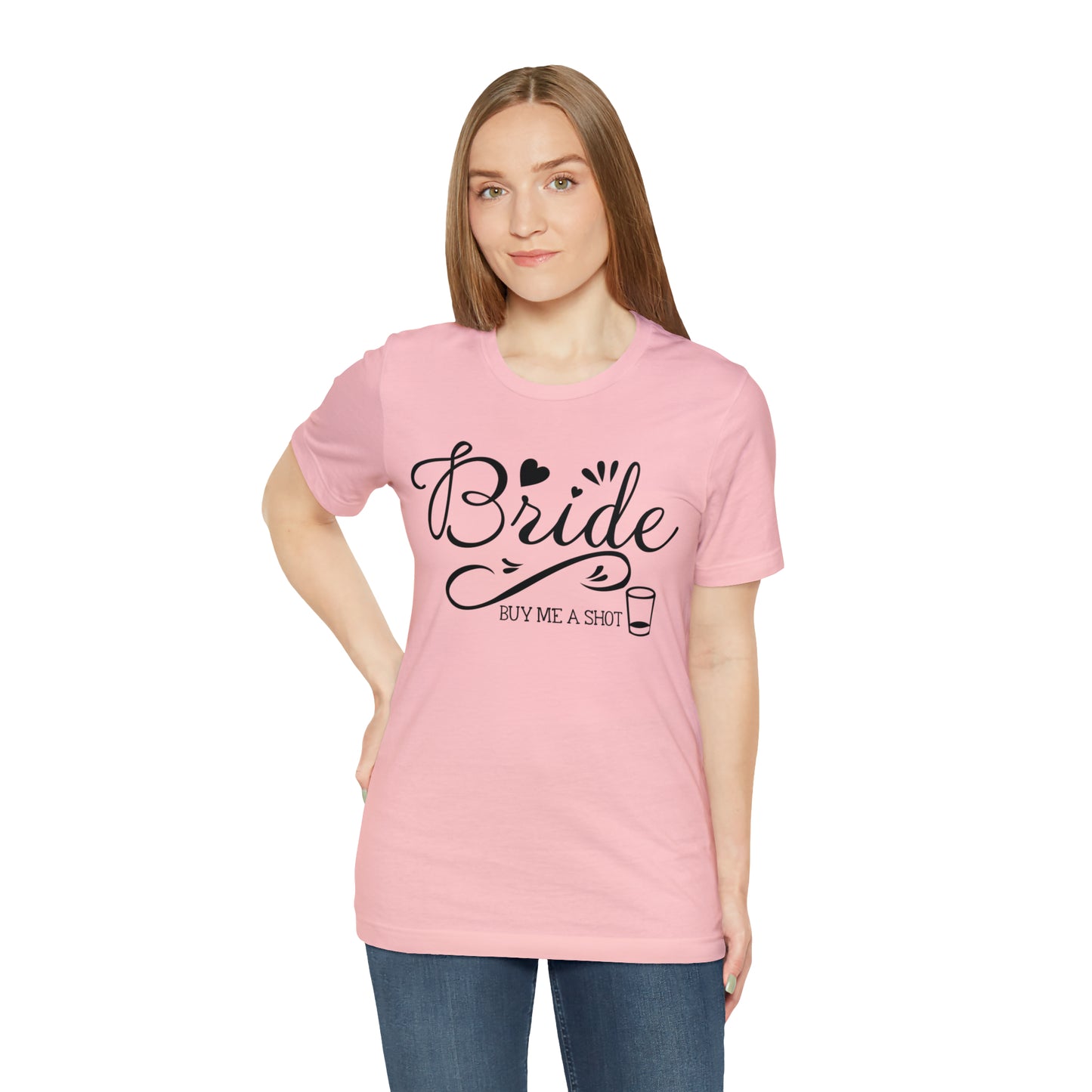 Bride - Buy Me a Shot T-Shirt