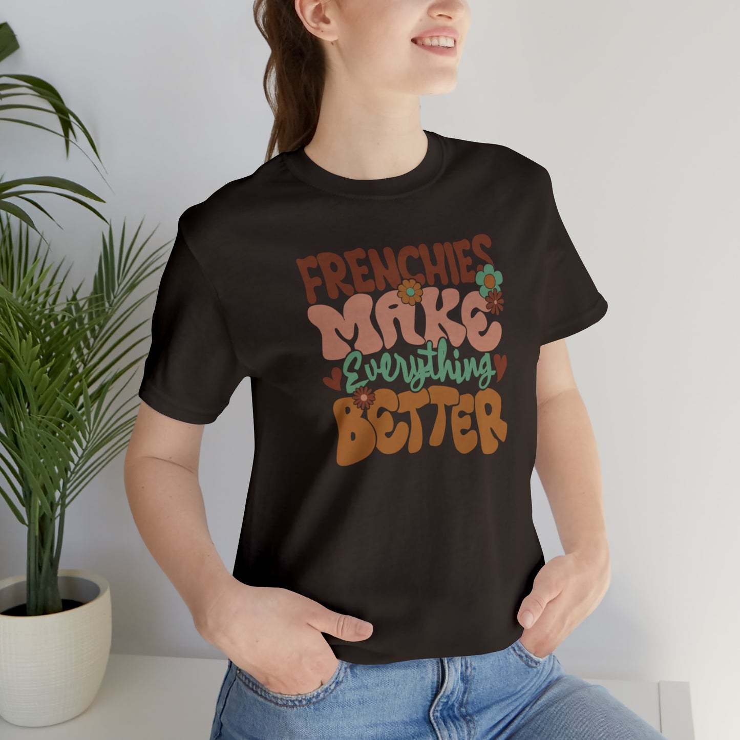 Vintage Frenchies Make Everything Better Dog Unisex Jersey Short Sleeve Tee