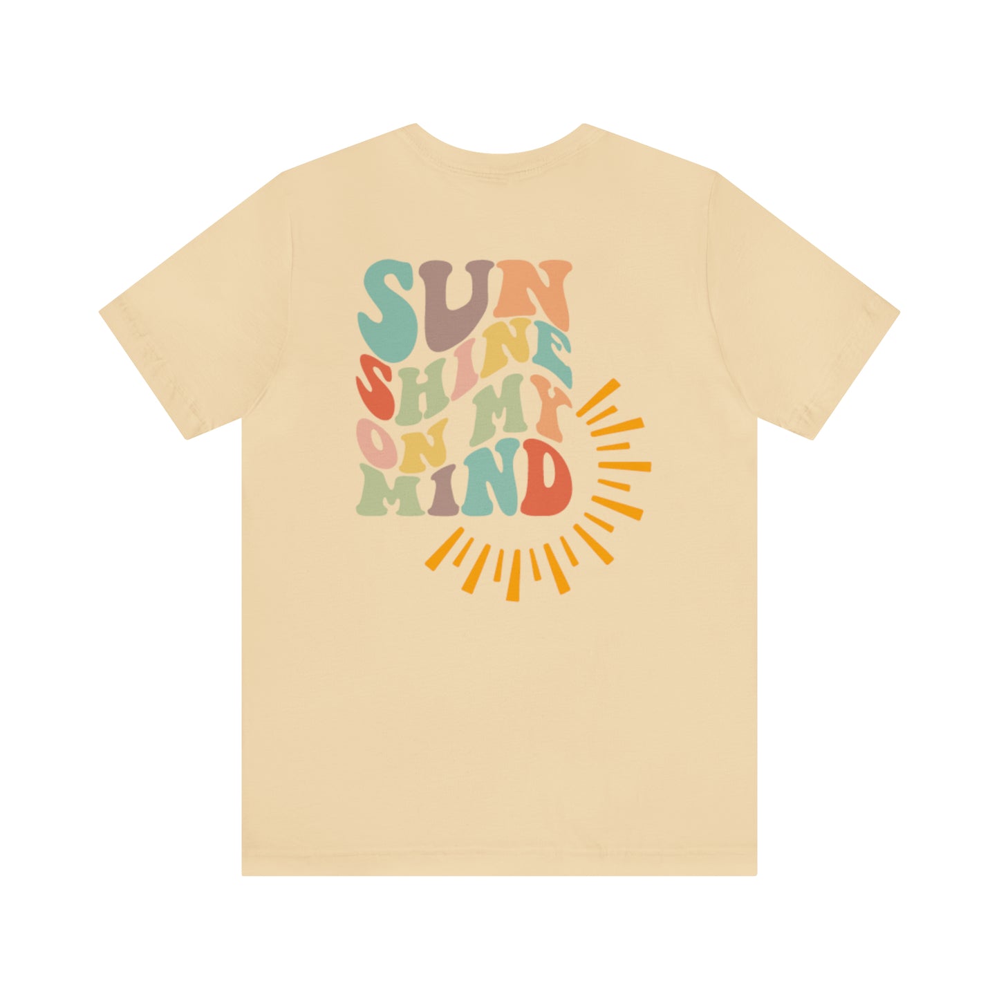 "Sunshine on My Mind"  (Front and Back Design)  Unisex Jersey Short Sleeve Tee