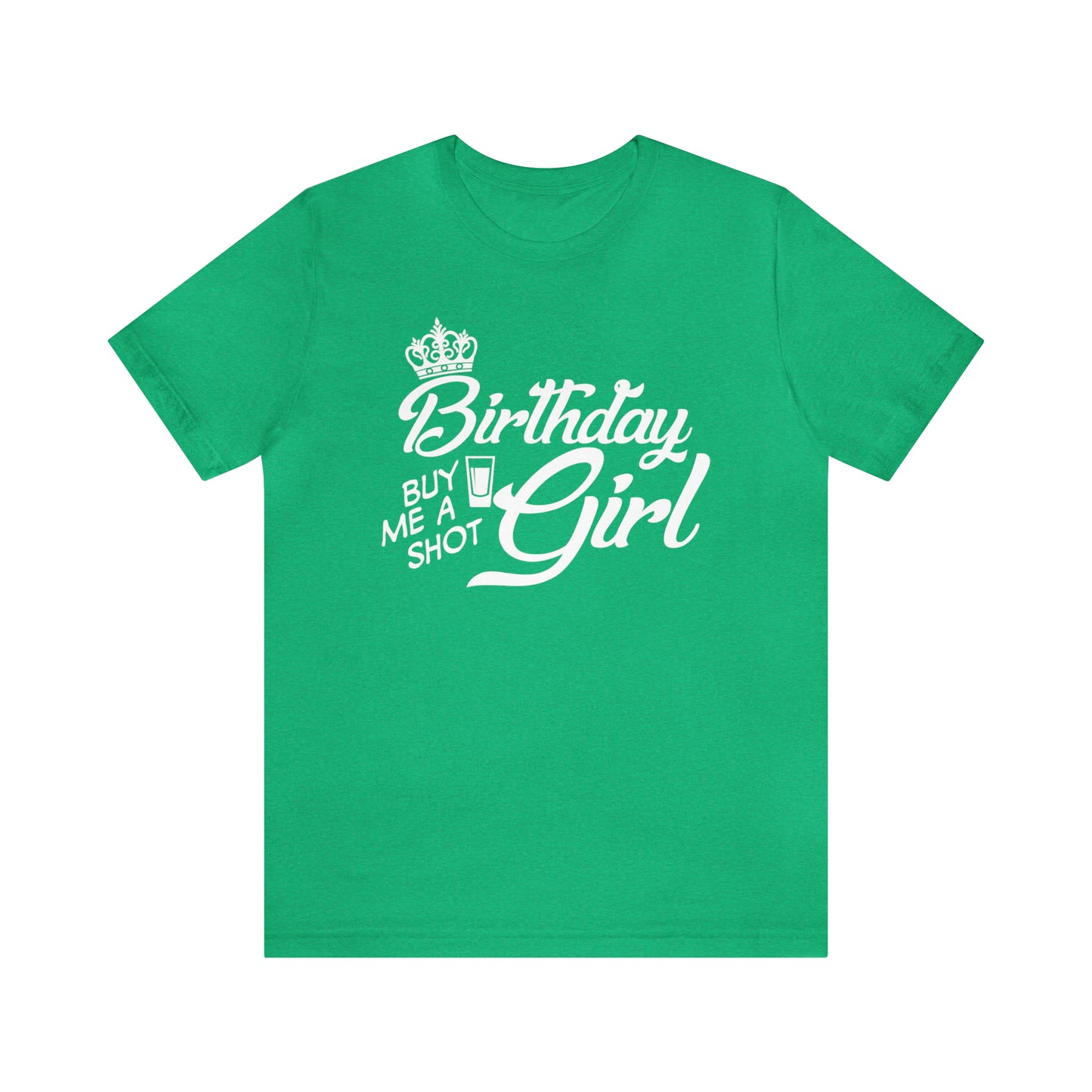 Royal Birthday Girl - Buy Me a Shot T-Shirt