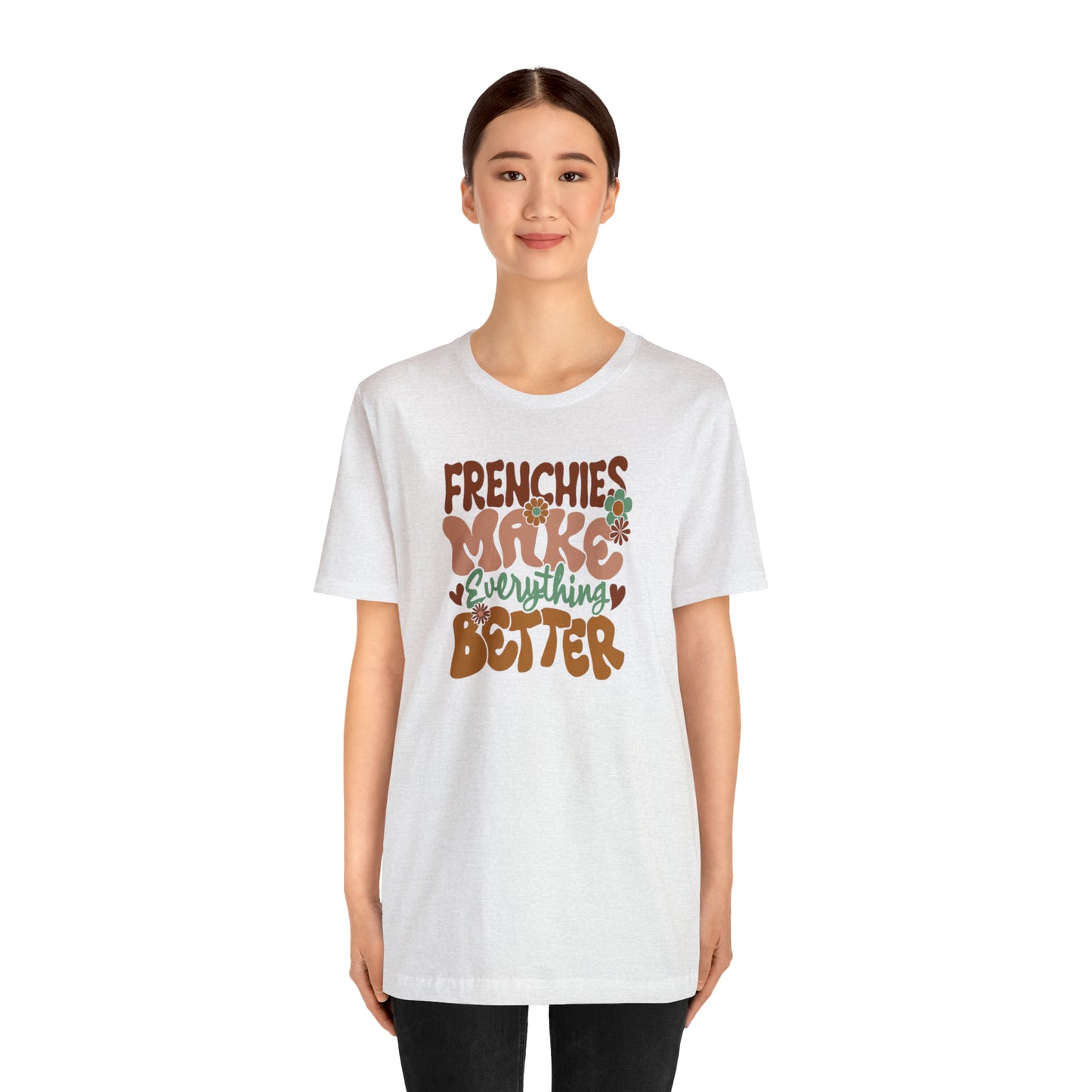 Vintage Frenchies Make Everything Better Dog Unisex Jersey Short Sleeve Tee