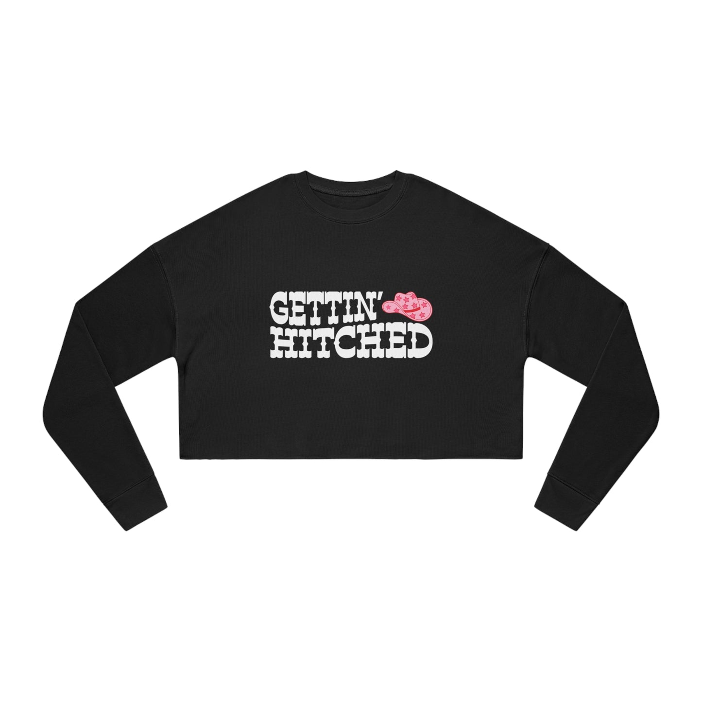 Getting Hitched Pink Cowgirl Hat Women's Cropped Sweatshirt - Black