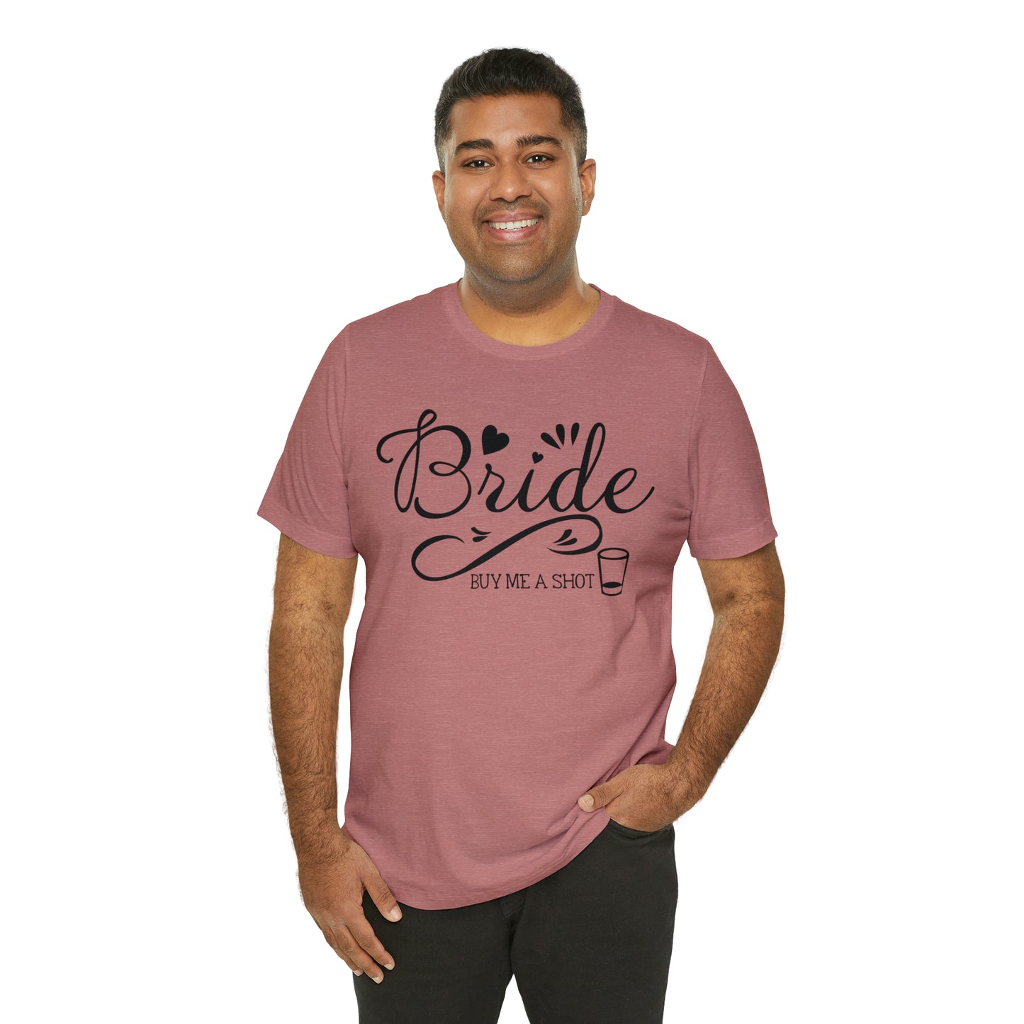 Bride - Buy Me a Shot T-Shirt