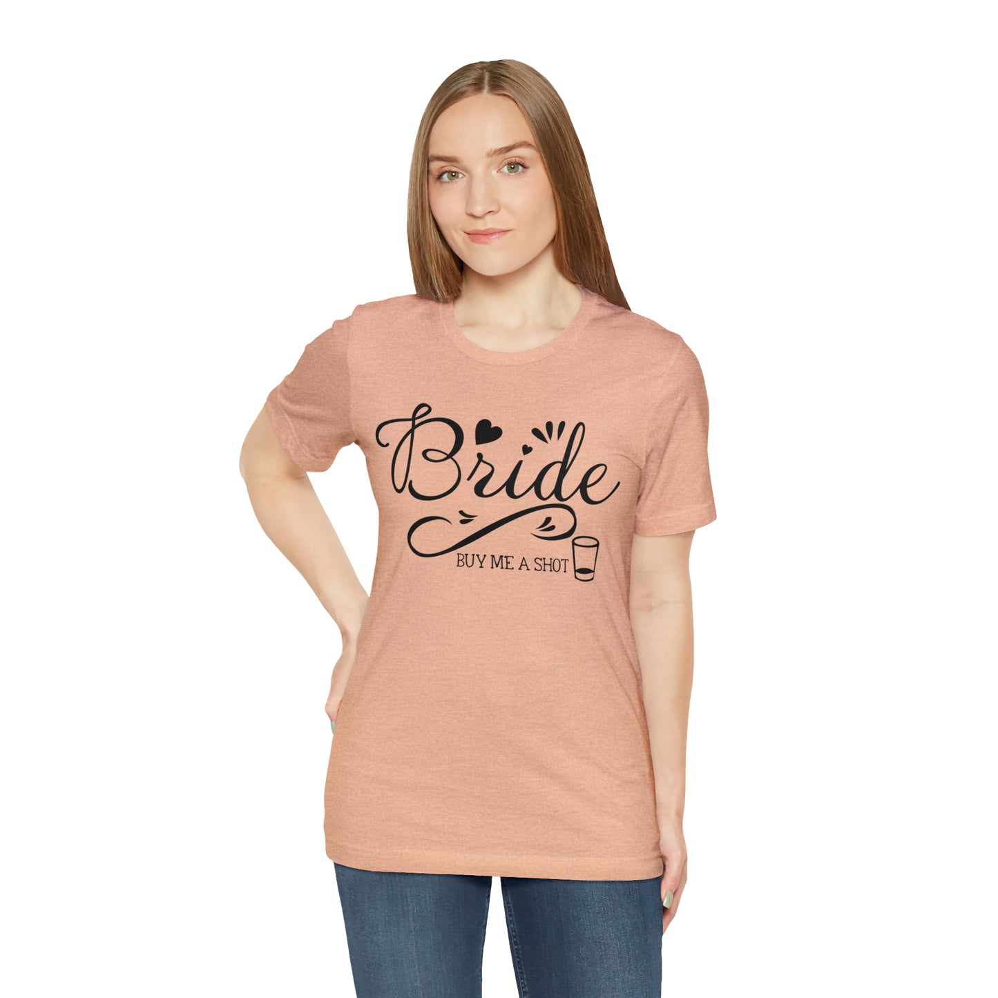 Bride - Buy Me a Shot T-Shirt