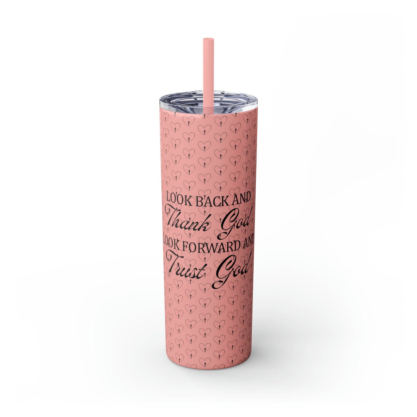 Look Back and Thank God Look Forward and Trust God Christian  Skinny Tumbler with Straw, 20oz